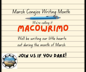 Text: March Conejos Writing Month. We're calling it MaCoWriMo. We'll be writing our little hearts out during the month of March. Join of if you dare! Graphics of a blue pen and the Conejos Writers Circle logo.